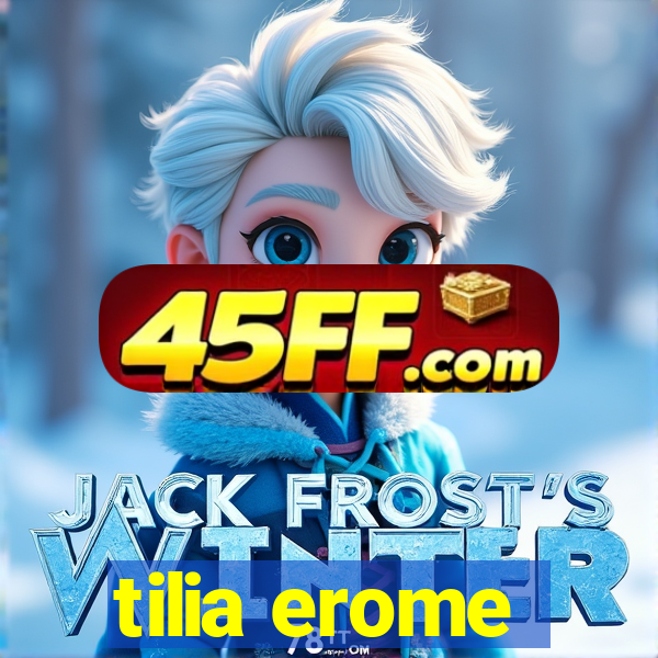 tilia erome